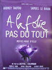 A la folie...pas du tout 